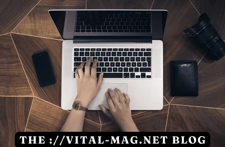 The://Vital-Mag.net blog – Shaping the Future of Digital Content