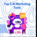 Top 5 advanced AI marketing tools