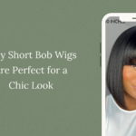 Why Short Bob Wigs Are Perfect for a Chic Look